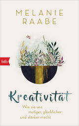 Kreativit&auml;t - Melanie Raabe