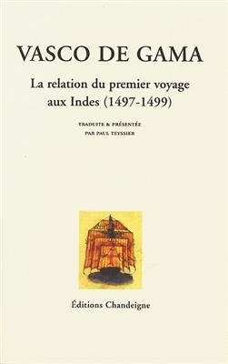 RELATION DU PREMIER VOYAGE AUX INDES -  GAMA/VASCO DE