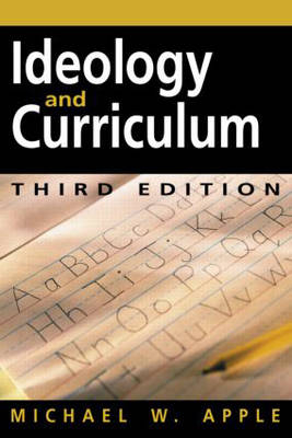 Ideology and Curriculum -  Michael W. Apple