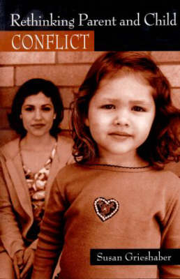Rethinking Parent and Child Conflict -  Susan Grieshaber