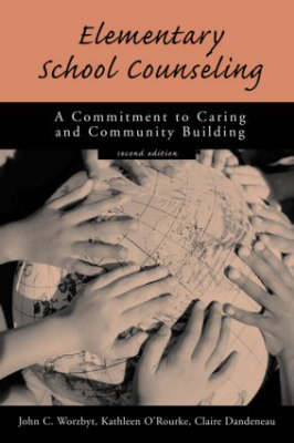 Elementary School Counseling -  Claire Dandeneau,  Kathleen O'Rourke,  John C. Worzbyt