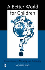Better World for Children? -  Michael King