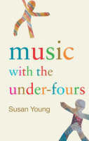 Music with the Under-Fours -  Susan Young