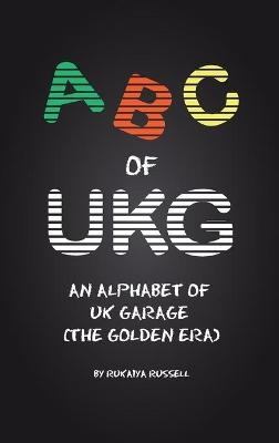 ABC of UKG - Rukaiya Russell