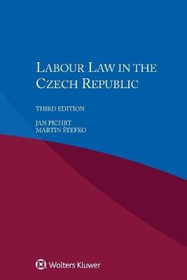 Labour Law in the Czech Republic - Jan Pichrt, Martin Stefko