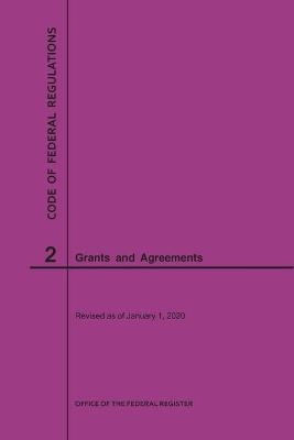 Code of Federal Regulations Title 2, Grants and Agreements, 2020 -  NARA