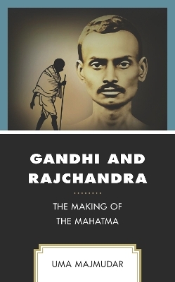 Gandhi and Rajchandra - Uma Majmudar