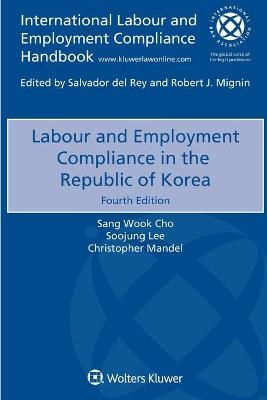 Labour and Employment Compliance in the Republic of Korea - Sang Wook Cho, Soojung Lee, Christopher Mandel