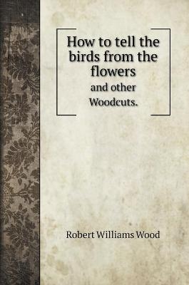 How to tell the birds from the flowers