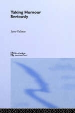 Taking Humour Seriously -  Jerry Palmer,  Mr Jerry Palmer