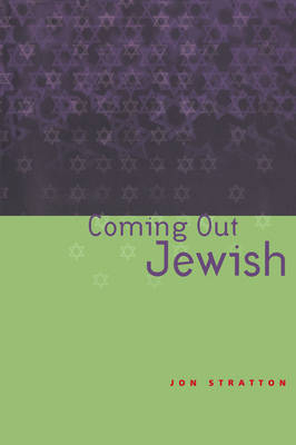 Coming Out Jewish -  Jon Stratton