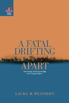 A Fatal Drifting Apart - Laura M Westhoff