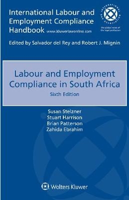 Labour and Employment Compliance in South Africa - Susan Stelzner, Stuart Harrison, Brian Patterson, Zahida Ebrahim
