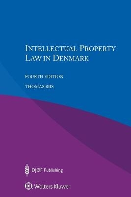 Intellectual Property Law in Denmark - Thomas Riis