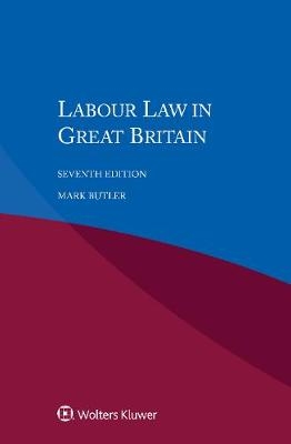 Labour Law in Great Britain - Mark Butler