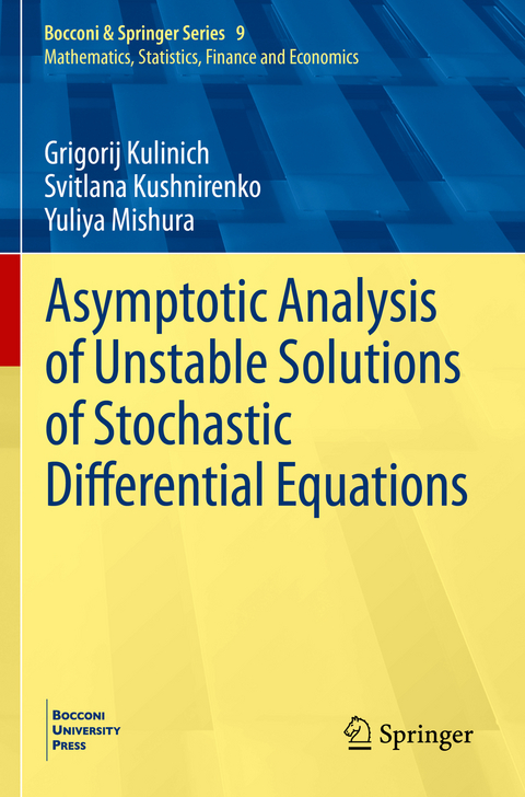 Asymptotic Analysis of Unstable Solutions of Stochastic Differential Equations - Grigorij Kulinich, Svitlana Kushnirenko, Yuliya Mishura