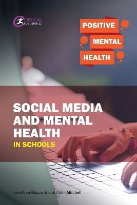 Social Media and Mental Health in Schools - Jonathan Glazzard, Colin Mitchell