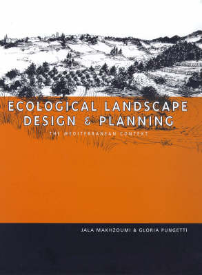 Ecological Landscape Design and Planning -  Jala Makhzoumi,  Gloria Pungetti