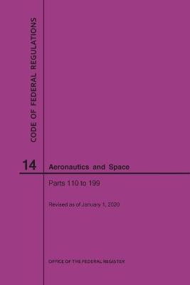 Code of Federal Regulations, Title 14, Aeronautics and Space, Parts 110-199, 2020 -  NARA