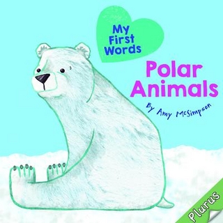 My First Words Polar Animals