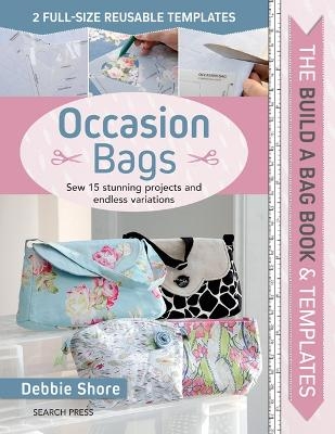 The Build a Bag Book: Occasion Bags - Debbie Shore
