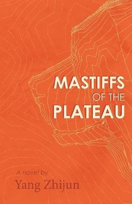 Mastiffs of the Plateau -  Yang