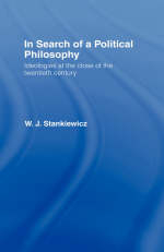 In Search of a Political Philosophy -  W. J. Stankiewicz