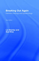 Breaking Out Again -  Liz Stanley,  Sue Wise