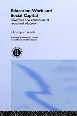 Education, Work and Social Capital -  Christopher Winch