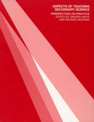 Aspects of Teaching Secondary Science -  Sandra Amos,  Richard Boohan