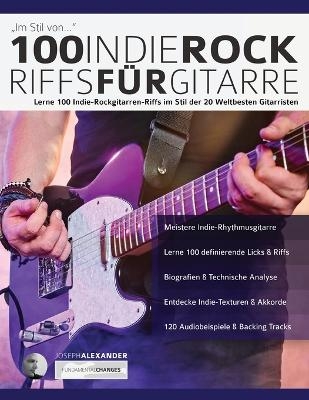 100 Indie-Rock Riffs Für Gitarre - Joseph Alexander