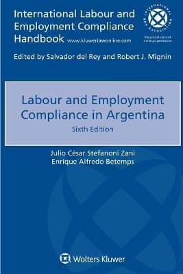 Labour and Employment Compliance in Argentina - Julio Cesar Stefanoni Zani, Alfredo Enrique Betemps