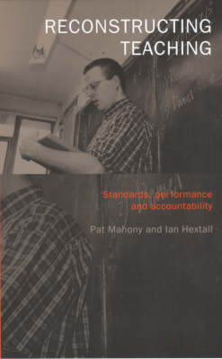Reconstructing Teaching -  Ian Hextall,  Pat Mahony