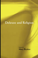 Deleuze and Religion -  Mary Bryden