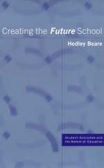 Creating the Future School -  Hedley Beare