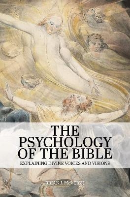 The Psychology of the Bible - Brian J. McVeigh