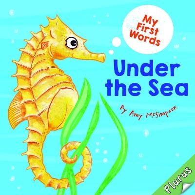 My First Words Under the Sea - Amy McSimpson