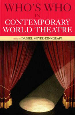 Who's Who in Contemporary World Theatre - 