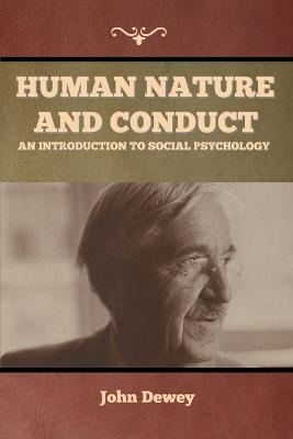 Human Nature and Conduct - John Dewey