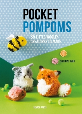 Pocket Pompoms - Sachiyo Ishii