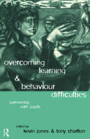 Overcoming Learning and Behaviour Difficulties -  Tony Charlton,  Dr Kevin Jones,  Kevin Jones
