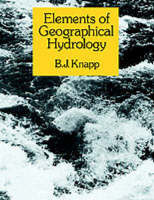 Elements of Geographical Hydrology -  B.J. Knapp