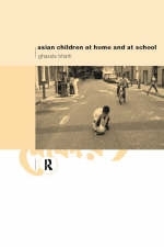 Asian Children at Home and at School -  Ghazala Bhatti