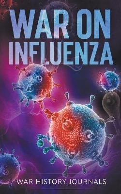 War on Influenza 1918 - War History Journals, Jesse Kelso Msbs