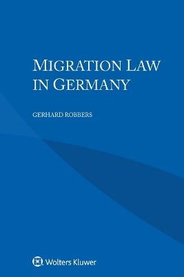 Migration Law in Germany - Gerhard Robbers