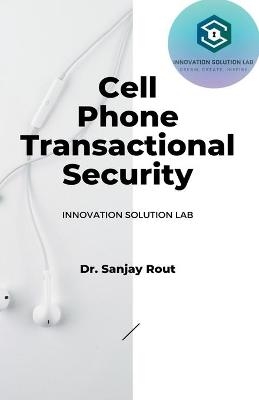 Cell Phone Transactional Security