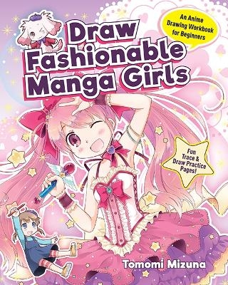 Draw Fashionable Manga Girls
