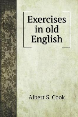 Exercises in old English