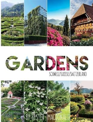Gardens Switzerland - Hester Macdonald