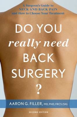Do You Really Need Back Surgery? -  Aaron G. Filler M.D.